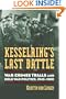Kesselring's Last Battle: War Crimes Trials and Cold War Politics, 1945-1960 (Modern War Studies)