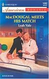 MacDougal Meets His Match (Harlequin American Romance Series)