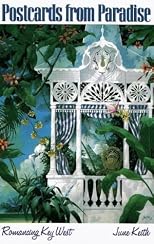 Postcards from Paradise: Romancing Key West