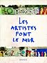 Les artistes font le mur