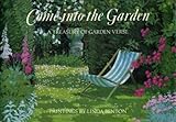 Come into the garden : a treasury of garden verse