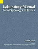 Laboratory Manual for Morphology and Syntax, 7th Edition