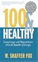 100 & Healthy: Living Longer with Phytomedicines from the Republic of Georgia