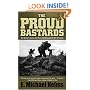 The Proud Bastards: One Marine's Journey from Parris Island through the Hell of Vietnam