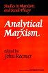 Analytical Marxism: Studies in Marxism and Social Theory