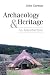 Archaeology and Heritage: An Introduction