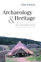 Archaeology and Heritage: An Introduction