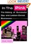 In the Pink: The Making of Successful Gay and Lesbian-Owned Businesses