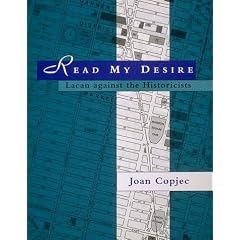 Read My Desire: Lacan Against the Historicists (October Books)