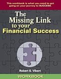 The Missing Link to your Financial Success Workbook