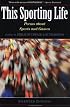 This Sporting Life: Poems About Sports and Games