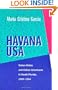 Havana USA: Cuban Exiles and Cuban Americans in South Florida, 1959-1994