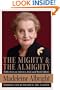 The Mighty and the Almighty: Reflections on America, God, and World Affairs