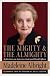 The Mighty and the Almighty: Reflections on America, God, and World Affairs