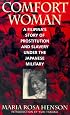 Comfort Woman: A Filipina's Story of Prostitution and Slavery Under the Japanese Military