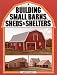 Building Small Barns, Sheds and Shelters