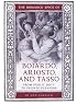 The Romance Epics of Boiardo, Ariosto, and Tasso: From Public Duty to Private Pleasure (Toronto Italian Studies)