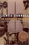 An American Requiem: God, My Father, and the War That Came Between Us