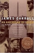 An American Requiem: God, My Father, and the War That Came Between Us