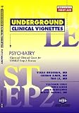 Underground Clinical Vignettes: Psychiatry, Classic Clinical Cases for USMLE Step 2 and Clerkship Review