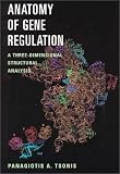Anatomy of Gene Regulation: A Three-dimensional Structural Analysis