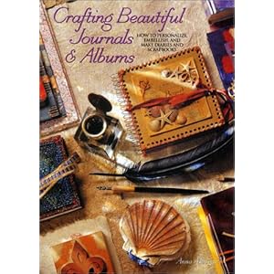 Crafting Beautiful Journals & Albums - Anna Morgan