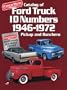 Catalog of Ford Truck Id Numbers 1946 1972 (Cars & Parts Magazine Matching Numbers Series)