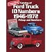 Catalog of Ford Truck Id Numbers 1946 1972 (Cars & Parts Magazine Matching Numbers Series)