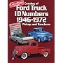 Catalog of Ford Truck Id Numbers 1946 1972 (Cars & Parts Magazine Matching Numbers Series)
