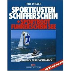 Sportküstenschifferschein und Sportbootführerschein See. Mit den amtlichen Fragekatalogen. Mit SSS-Prüfungsstoff (Gebundene Ausgabe)
