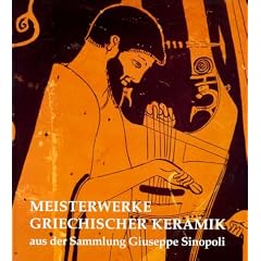 Meisterwerke griechischer Keramik aus der Sammlung Giuseppe Sinopoli