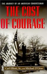 The Cost of Courage: The Journey of an American Congressman