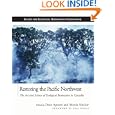 Restoring the Pacific Northwest: The Art and Science of Ecological Restoration in Cascadia (The Science and Practice of... by Eric Higgs, Dean Apostol, and Marcia Sinclair