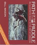 Path of the paddle : an illustrated guide to the art of canoeing
