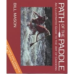 Path of the Paddle: An Illustrated Guide to the Art of Canoeing