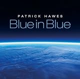 Review Patrick Hawes  / Blue in Blue