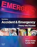 Accident & emergency : theory into practice