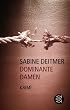 Dominante Damen: Kriminalroman. (Die Frau in der Gesellschaft)