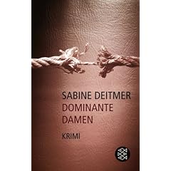 Dominante Damen: Kriminalroman. (Die Frau in der Gesellschaft)