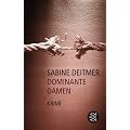 Dominante Damen: Kriminalroman. (Die Frau in der Gesellschaft)