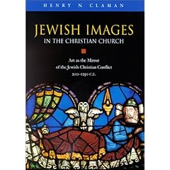 【クリックでお店のこの商品のページへ】Jewish Images in the Christian Church： Art As the Mirror of the Jewish-Christian Conflict， 200-1250 Ce [ハードカバー]