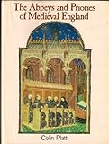 The abbeys and priories of Medieval England