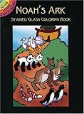 Noah's Ark Stained Glass Coloring Book (Dover Stained Glass Coloring Book)