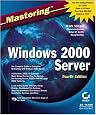 Mastering Windows 2000 Server