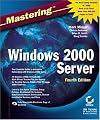 Mastering Windows 2000 Server (Second Edition)