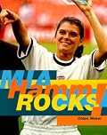 Mia Hamm Rocks!