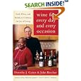 Wine for Every Day and Every Occasion: Red, White, and Bubbly to Celebrate the Joy of Living