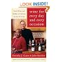 Wine for Every Day and Every Occasion: Red, White, and Bubbly to Celebrate the Joy of Living