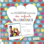 La cuisine joyeuse des enfants allerg...