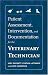 Patient Assessment, Intervention and Documentation for the Veterinary Technician: A Guide to Developing Care Plans and SOAP's